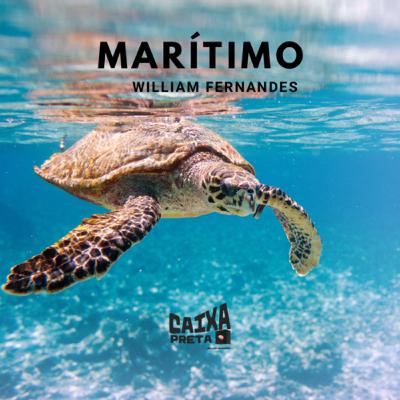 Momento literário: “Marítimo”, por William Fernandes