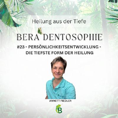 Folge 23 Persönlichkeitsentwicklung- tiefste Form der Heilung