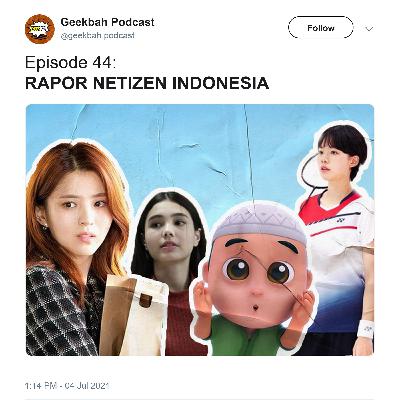 Rapor Netizen Indonesia - Ep 44