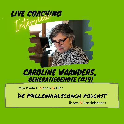 Life coaching/interview: Caroline Waanders (#19)