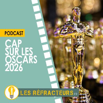 Cap sur les Oscars 2026