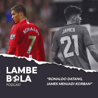 EP25. Ronaldo Datang, James Menjadi Korban.