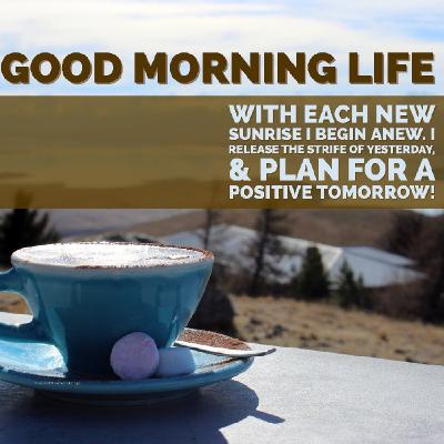 Good Morning Life Affirmation 1 of 52