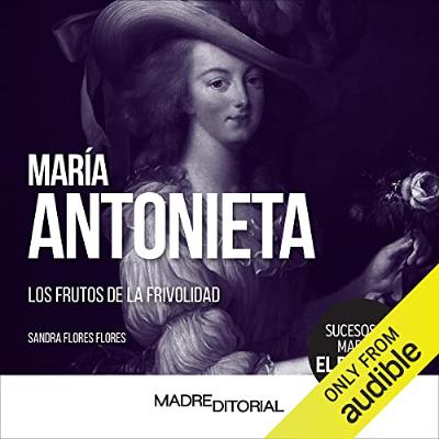 María Antonieta [Marie Antoinette] (Audiolibro) | Prueba Gratis
