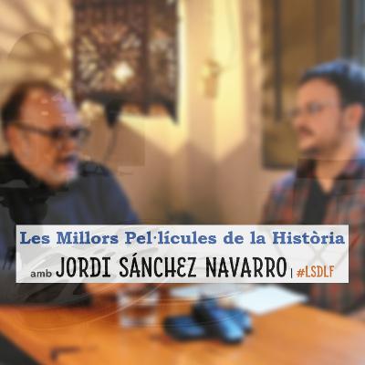 Les Millors Pel·lícules de la Història amb Jordi Sánchez Navarro