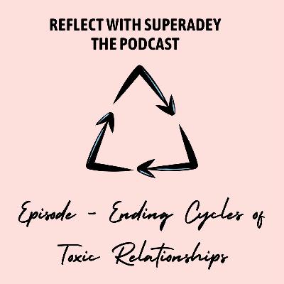 Ending Cycles of Toxic Relationships