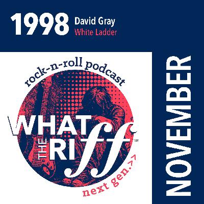 1998 - November: David Gray “White Ladder”