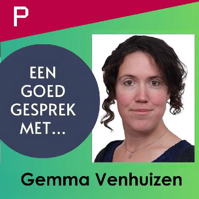 Podcast: Een goed gesprek met… Gemma Venhuizen - journaliste en columniste NRC