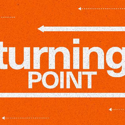 Turning Point - Week 1