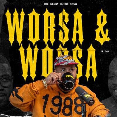 🎥 THE KENNY BURNS SHOW — EP. 164: WORSA AND WORSA
