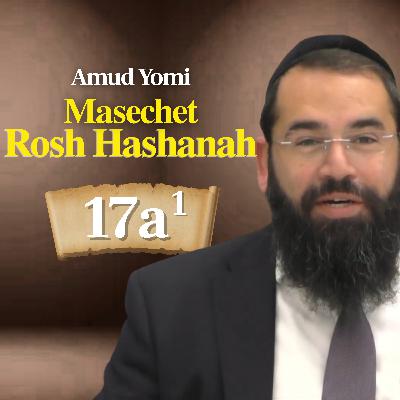 Gemara Rosh Hashanah 17a1 | Rabbi Yisraeli's Amud Yomi