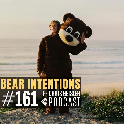 #161 - 4 Years Living With Intention - Bear Intentions