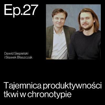 Lew wśród niedźwiedzi. Jak biologiczny zegar wpływa na zarządzanie? Dawid Siepielski i Sławomir Błaszczak | APP Podcasts S02E27 Lew wśród niedźwiedzi. Jak biologiczny zegar wpływa na zarządzanie? Dawid Siepielski i Sławomir Błaszczak | APP Podcasts S02E27