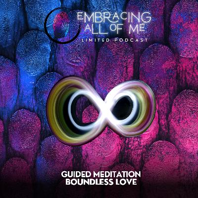 Guided Meditation - Boundless Love