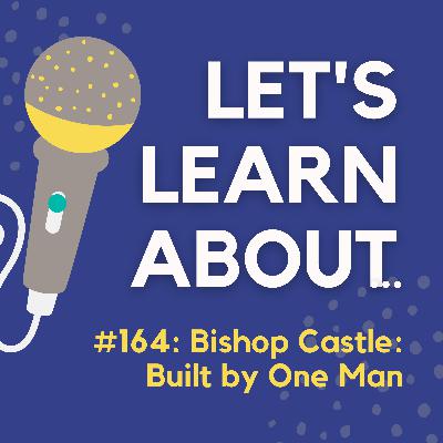 #174 - Bishop Castle: the Colorado Landmark Built by One Man