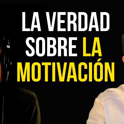 La MOTIVACIÓN no es lo que usted piensa - Con Santiago Ávila