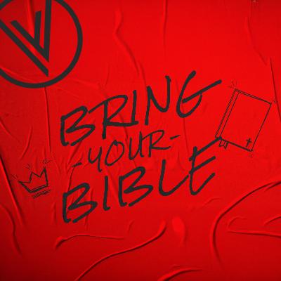 Bring Your Bible Bring Your Bible