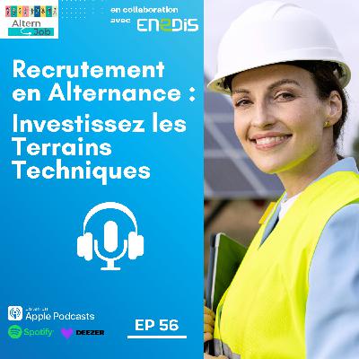 EP 56 - Femmes en alternance : Investissez les terrains techniques
