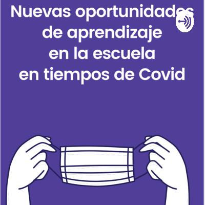 Nuevas oportunidades de aprendizaje en la escuela en tiempos de coronaviru#