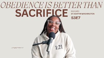 S3E7 | Obedience is Better Than Sacrifice S3E7 | Obedience is Better Than Sacrifice