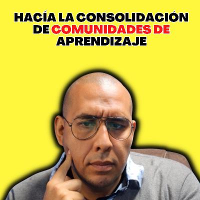 Hacía la consolidación del CTE como comunidad de aprendizaje