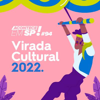 #094 - Virada Cultural 2022 #094 - Virada Cultural 2022