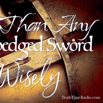 Sharper Than Any Twoedged Sword | Rightly Dividing The Word of Truth | Mid-Acts | Dispensationalism Sharper Than Any Twoedged Sword | Rightly Dividing The Word of Truth | Mid-Acts | Dispensationalism