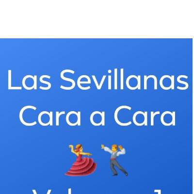 AL MAL TIEMPO SEVILLANAS 20. CARA A CARA VOLUMEN 2. 03/02/2024