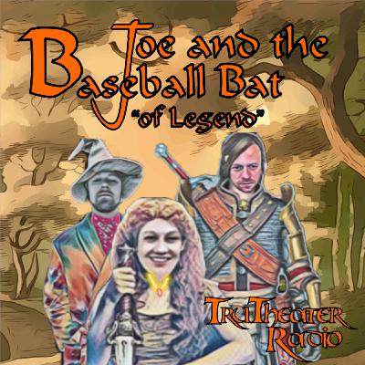 s01e01 - Joe and the Basball Bat "Of Legend"