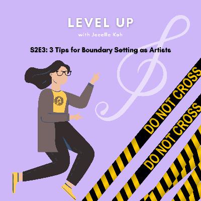 Mental Health | 3 Tips for Boundary Setting as Artists