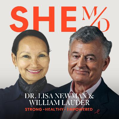 The Next Era of Breast Cancer Care w/ Estée Lauder's William Lauder & Dr. Lisa Newman