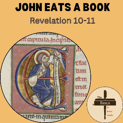 #305: Revelation 10-11 | John eats a book #305: Revelation 10-11 | John eats a book