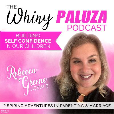 Episode 522: Building Self Confidence in our Children Episode 522: Building Self Confidence in our Children