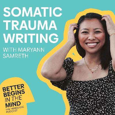 Somatic Trauma Writing with Memoir Writing Coach Maryann Samreth Somatic Trauma Writing with Memoir Writing Coach Maryann Samreth