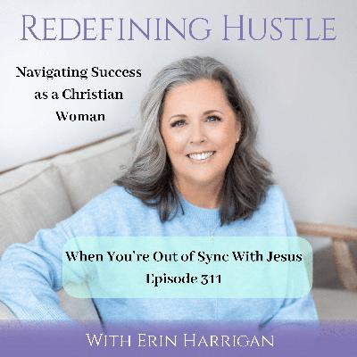 What its like to be out of sync with Jesus 311 What its like to be out of sync with Jesus 311