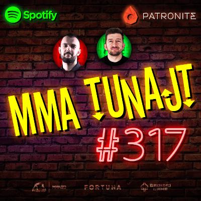 MMA TuNajt #317 | GAMROT "traci" kolejnych rywali? | UFC Mexico | Makhachev czeka na mistrza 77?
