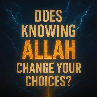 Does What You Know About Allah Alter Your Choices? | Haifaa Younis