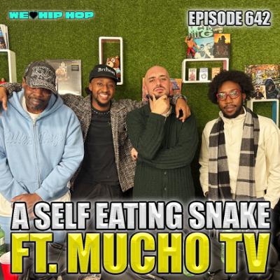 Episode 642 | A Self Eating Snake ft Mucho TV
