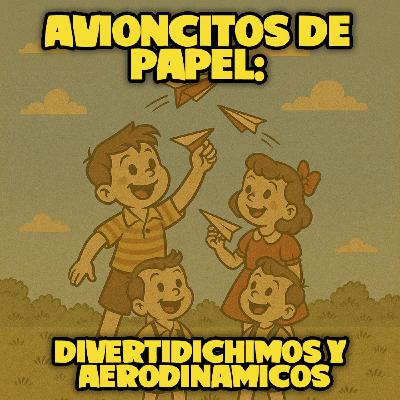 Avioncitos de papel: Divertidíchimos y aerodinámicos