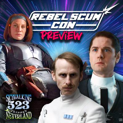 523: REBEL SCUM CON Preview