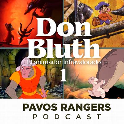 Don Bluth El animador infravalorado| Pavos Rangers - Podcast epi 19 Don Bluth El animador infravalorado| Pavos Rangers - Podcast epi 19