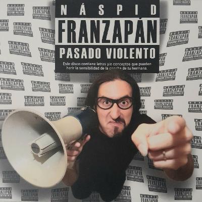 Disco 19 - Naspid Franzapán: "Pasado Violento" (feat. Naspid Franzapan) Disco 19 - Naspid Franzapán: "Pasado Violento" (feat. Naspid Franzapan)