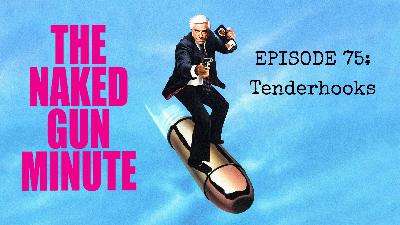 The Naked Gun Minute – Episode 75 – When Umpires Fight it Confuses the Children