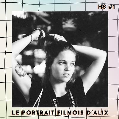 Le portrait filmois d'Alix - Les Heures Supp' #1