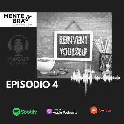 04. Es tiempo de reinventarse 04. Es tiempo de reinventarse