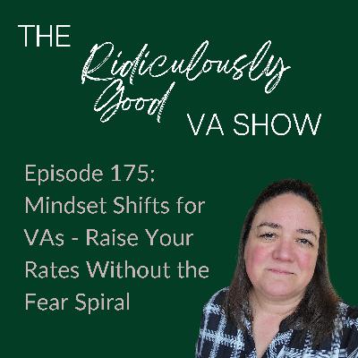 Mindset Shifts for VAs - Raise Your Rates Without The Fear Spiral