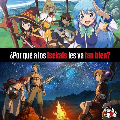¿Por qué a los isekais les va tan bien? feat (naty.arriagada)