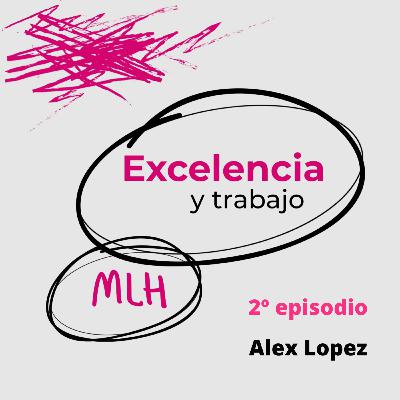Alex Lopez - Cómo reinventarse…cada día