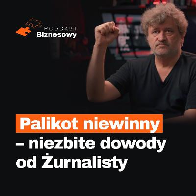 Kłamstwa i sprzeczności w wywiadzie Palikota? Analiza wywiadu u Żurnalisty [PODCAST BIZNESOWY #90]