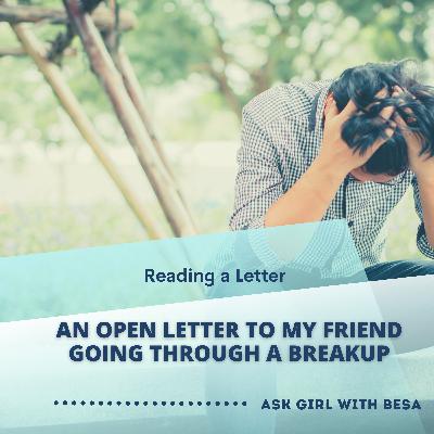 An Open Letter To My Friend Going Through A Breakup
by Emma Winkelman